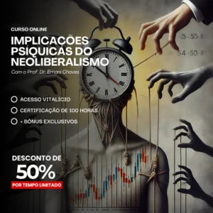 Implicações Psíquicas do Neoliberalismo